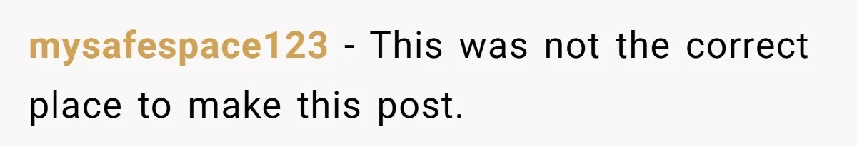 mysafespace123 − This was not the correct place to make this post.