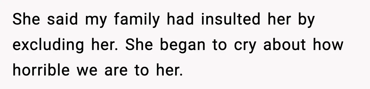 She Stole Her Granddaughter’s Welcome-Home Gifts Right Off the Porch She said my family had insulted her by excluding her. She began to cry about how horrible we are to her.