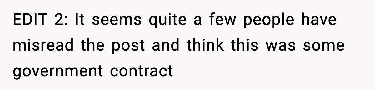 EDIT 2: It seems quite a few people have misread the post and think this was some government contract