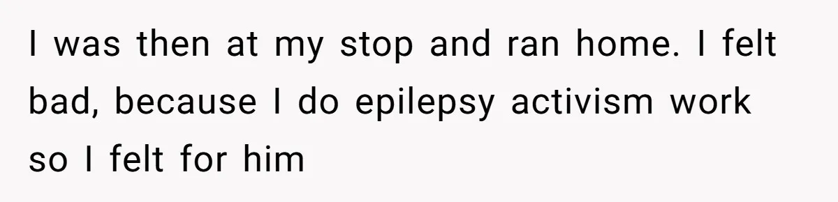 Woman Forces Stranger To Delete Bus Photo After He Snaps Her Seizure Alert Dog I was then at my stop and ran home. I felt bad, because I do epilepsy activism work so I felt for him