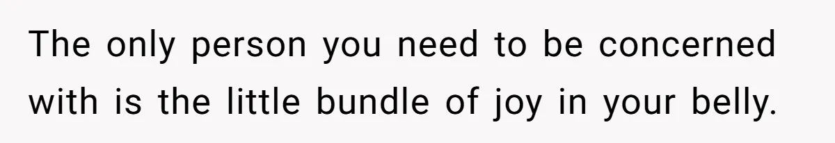 Wife Struggles To Afford Nursery While Unemployed Husband Refuses To Quit $250 Massages The only person you need to be concerned with is the little bundle of joy in your belly.