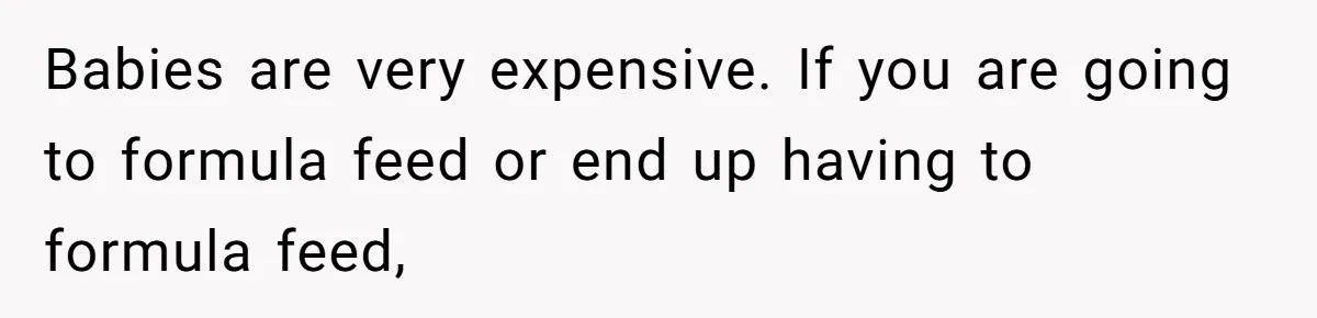 Wife Struggles To Afford Nursery While Unemployed Husband Refuses To Quit $250 Massages Babies are very expensive. If you are going to formula feed or end up having to formula feed,