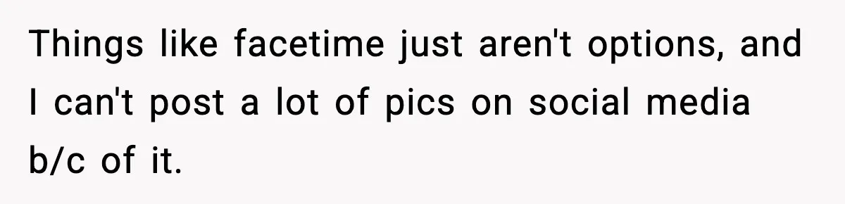 Bride Expected Her Twin To Gain Weight, Got A Reality Check Instead Things like facetime just aren't options, and I can't post a lot of pics on social media b/c of it.