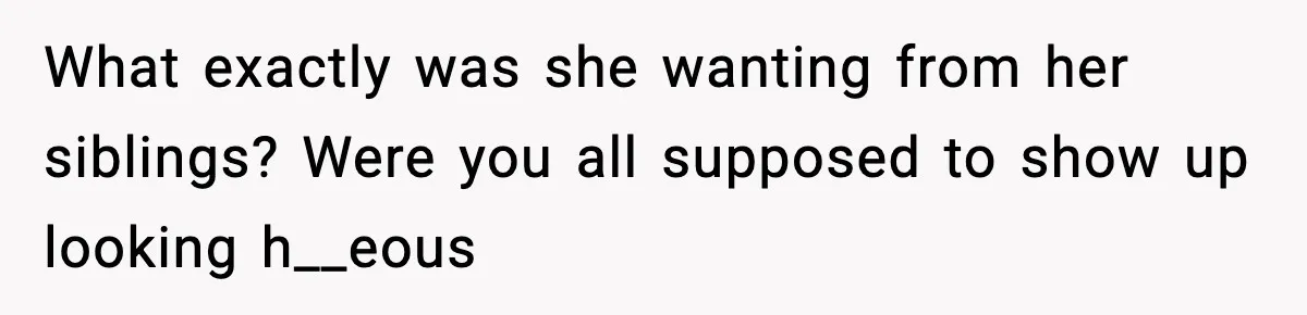 Bride Expected Her Twin To Gain Weight, Got A Reality Check Instead What exactly was she wanting from her siblings? Were you all supposed to show up looking h__eous