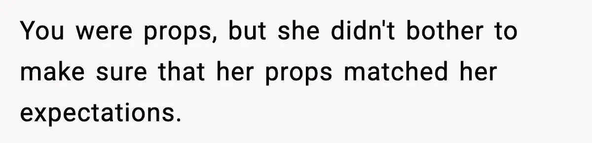 Bride Expected Her Twin To Gain Weight, Got A Reality Check Instead You were props, but she didn't bother to make sure that her props matched her expectations.