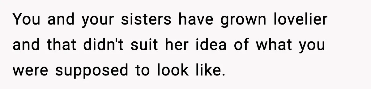 Bride Expected Her Twin To Gain Weight, Got A Reality Check Instead You and your sisters have grown lovelier and that didn't suit her idea of what you were supposed to look like.