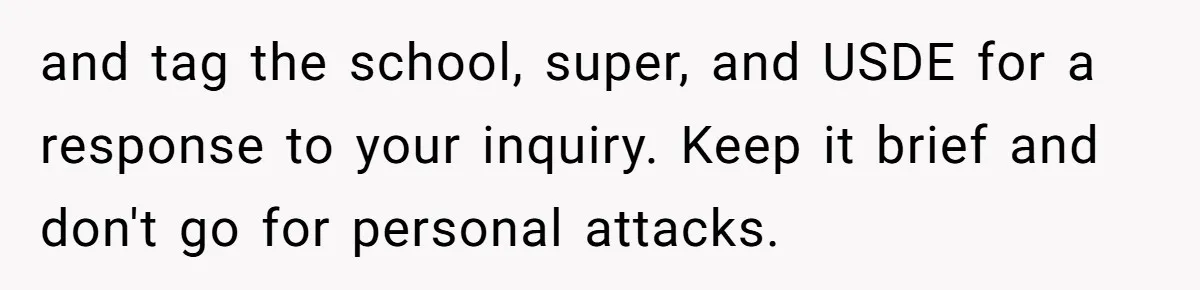 and tag the school, super, and USDE for a response to your inquiry. Keep it brief and don't go for personal attacks.