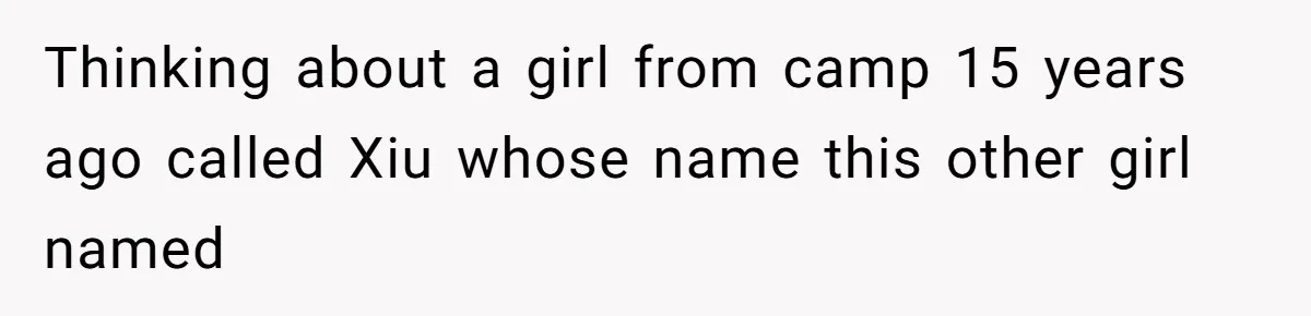 Family Explodes After Woman Claps Back At Stepsister Who Can’t Pronounce Her Name Thinking about a girl from camp 15 years ago called Xiu whose name this other girl named