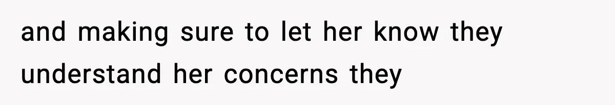 Wife Refuses To Leave Room After Husband Closes Bedroom Door To Comfort Female Best Friend and making sure to let her know they understand her concerns they