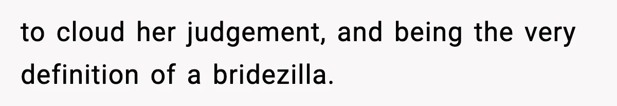 Best Man Skips $300 Gift And Warns Groom About Divorce In Wedding Toast After Bride’s Demands Cross The Line to cloud her judgement, and being the very definition of a bridezilla.