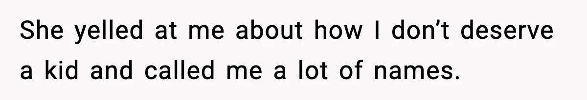 Woman Refuses To Attend SIL’s Baby Shower After Cruel Comments About Her Pregnancy She yelled at me about how I don’t deserve a kid and called me a lot of names.