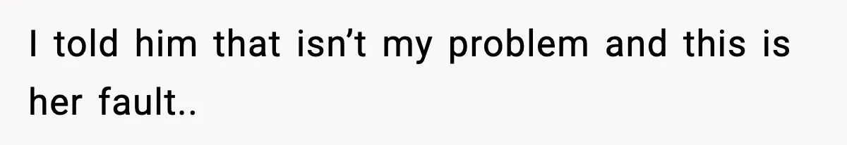 Woman Refuses To Attend SIL’s Baby Shower After Cruel Comments About Her Pregnancy I told him that isn’t my problem and this is her fault..