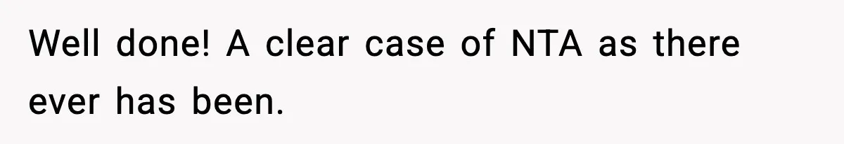 Well done! A clear case of NTA as there ever has been.