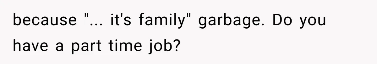 Boy Finally Calls Out Parents For Favoring Twins, They Accuse Him Of Emotional Manipulation because "... it's family" garbage. Do you have a part time job?