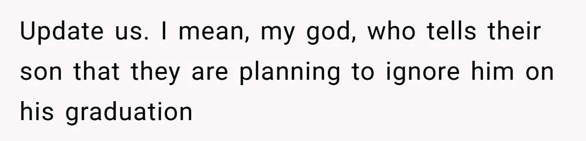 Boy Finally Calls Out Parents For Favoring Twins, They Accuse Him Of Emotional Manipulation Update us. I mean, my god, who tells their son that they are planning to ignore him on his graduation