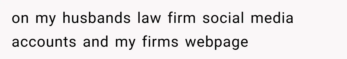 Mommy Influencer Secretly Films Home Tour, Now The Architect Is Threatening To Sue on my husbands law firm social media accounts and my firms webpage