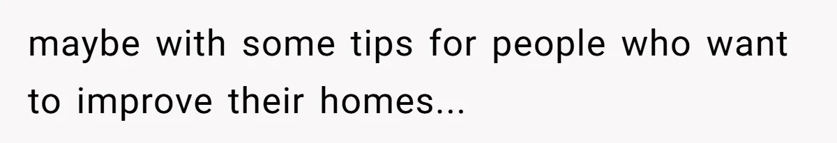 Mommy Influencer Secretly Films Home Tour, Now The Architect Is Threatening To Sue maybe with some tips for people who want to improve their homes...