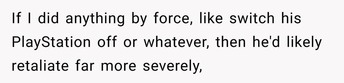 Teen Rages At Call Of Duty, Sister Quietly Rewrites Router Rules If I did anything by force, like switch his PlayStation off or whatever, then he'd likely retaliate far more severely,