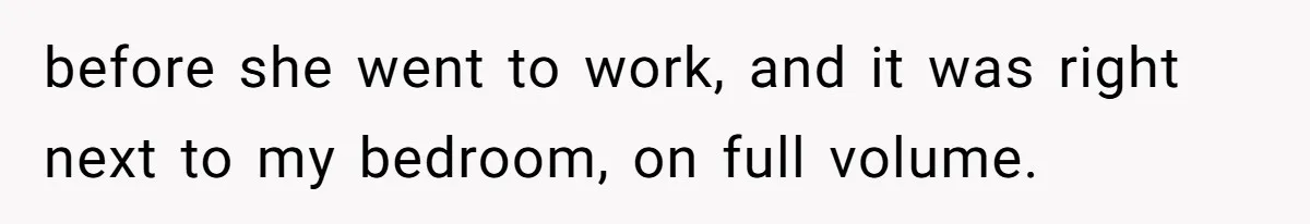 Teen Rages At Call Of Duty, Sister Quietly Rewrites Router Rules before she went to work, and it was right next to my bedroom, on full volume.