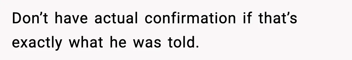 Couple Uninvites Friend From Wedding But Still Wants To Use His Property, He Refuses Don’t have actual confirmation if that’s exactly what he was told.