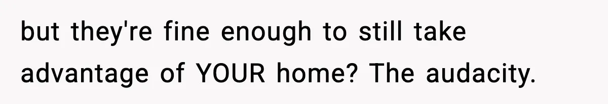 Couple Uninvites Friend From Wedding But Still Wants To Use His Property, He Refuses but they're fine enough to still take advantage of YOUR home? The audacity.