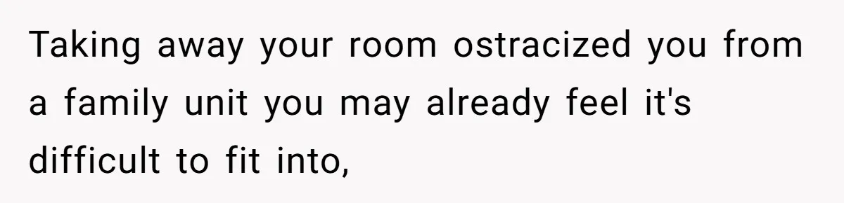 Teen Refuses To Stay After Dad Turns His Bedroom Into Step Mom’s Office Taking away your room ostracized you from a family unit you may already feel it's difficult to fit into,