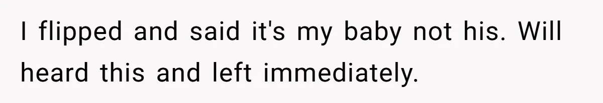 Husband Pressures Wife To Use Friend’s Dream Baby Name, She Pushes Back I flipped and said it's my baby not his. Will heard this and left immediately.