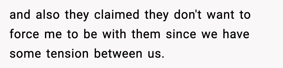 Husband Spends Christmas With Family Who Excluded His Wife, Blames Her For Not Packing His Bags and also they claimed they don't want to force me to be with them since we have some tension between us.