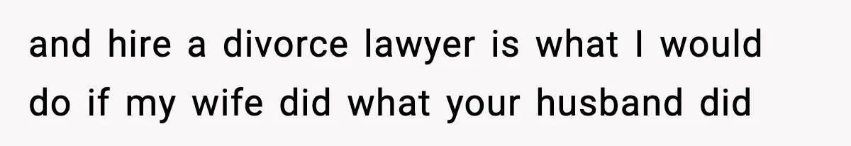 Husband Spends Christmas With Family Who Excluded His Wife, Blames Her For Not Packing His Bags and hire a divorce lawyer is what I would do if my wife did what your husband did