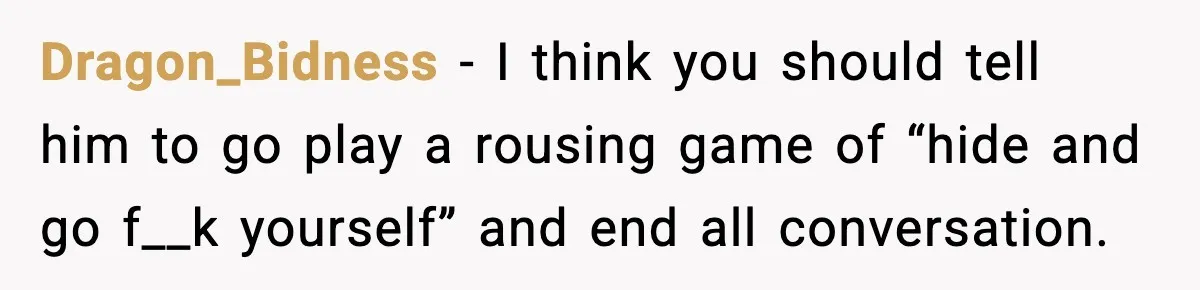 Ex-Fiancé Ghosts On Wedding Day Then Messages Her Two Years Later Dragon_Bidness - I think you should tell him to go play a rousing game of “hide and go f__k yourself” and end all conversation.
