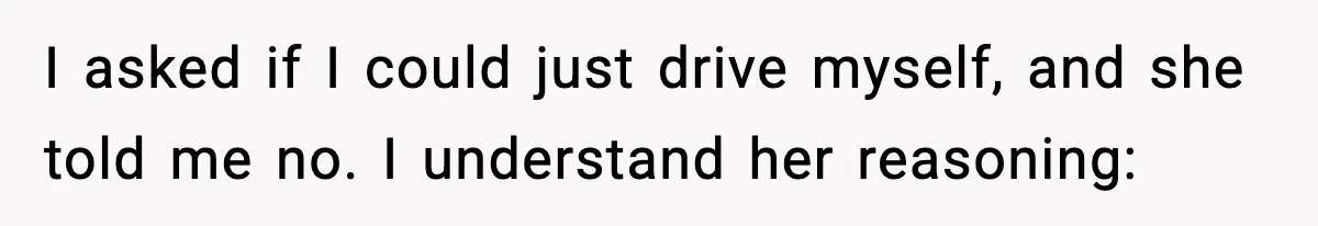 Mother Tells Bleeding Daughter To “Wait,” Gets Furious When She Doesn’t I asked if I could just drive myself, and she told me no. I understand her reasoning: