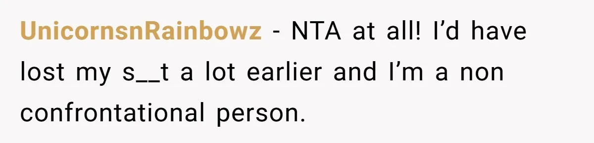 New Mom Lets Brother Move In, He Tries to Evict Her Baby From His Own Room UnicornsnRainbowz − NTA at all! I’d have lost my s__t a lot earlier and I’m a non confrontational person.