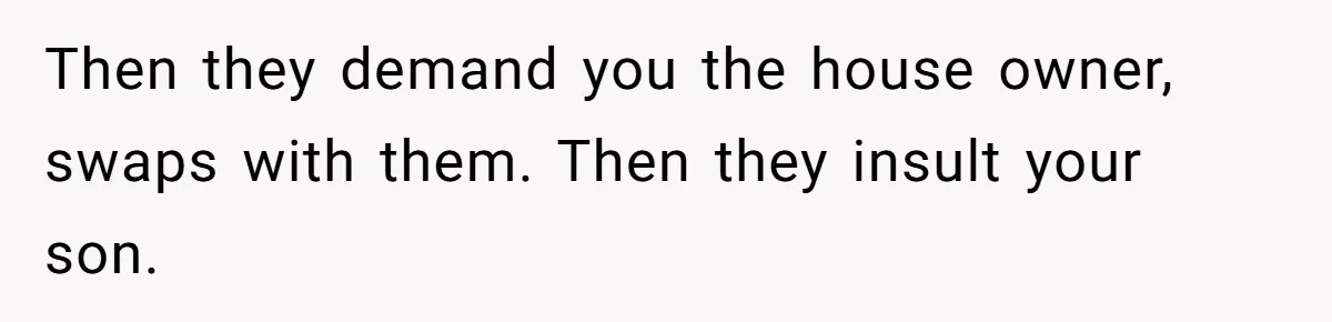 New Mom Lets Brother Move In, He Tries to Evict Her Baby From His Own Room Then they demand you the house owner, swaps with them. Then they insult your son.
