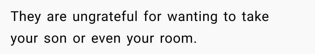 New Mom Lets Brother Move In, He Tries to Evict Her Baby From His Own Room They are ungrateful for wanting to take your son or even your room.