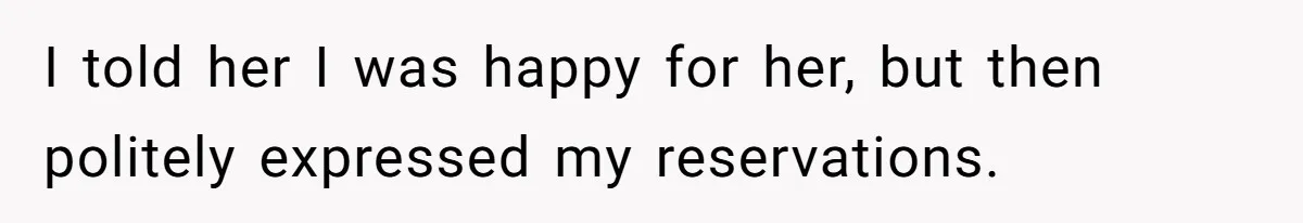 Daughter Calls It Favoritism After Dad Ties $15K To College, Not Her Relationship I told her I was happy for her, but then politely expressed my reservations.