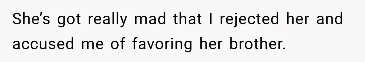 Daughter Calls It Favoritism After Dad Ties $15K To College, Not Her Relationship She’s got really mad that I rejected her and accused me of favoring her brother.