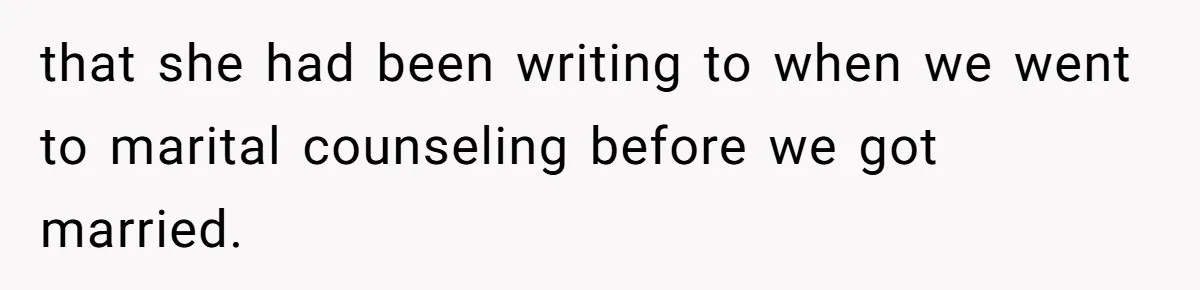 Daughter Posted Stepmom’s Therapy Journal Online, Family Imploded that she had been writing to when we went to marital counseling before we got married.