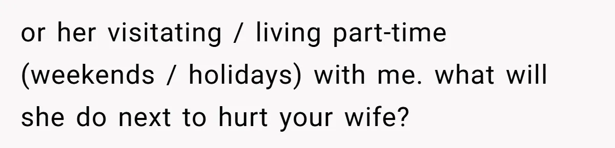 Daughter Posted Stepmom’s Therapy Journal Online, Family Imploded or her visitating / living part-time (weekends / holidays) with me. what will she do next to hurt your wife?