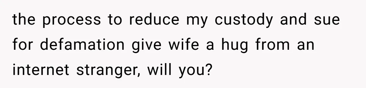 Daughter Posted Stepmom’s Therapy Journal Online, Family Imploded the process to reduce my custody and sue for defamation give wife a hug from an internet stranger, will you?