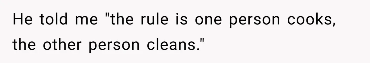 Woman Leaves Massive Kitchen Mess After Cooking To Prove A Point When Husband Refuses To Clean As He Goes He told me "the rule is one person cooks, the other person cleans."