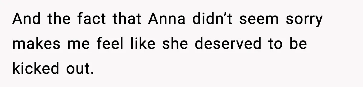 Bride Kicks Bridesmaid Out After She Spills Red Wine On Her Late Mother’s Wedding Dress And the fact that Anna didn’t seem sorry makes me feel like she deserved to be kicked out.