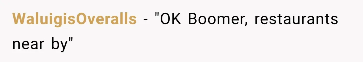 What Happens When Voice Assistance Answers You Like A Real Boomer WaluigisOveralls − "OK Boomer, restaurants near by"