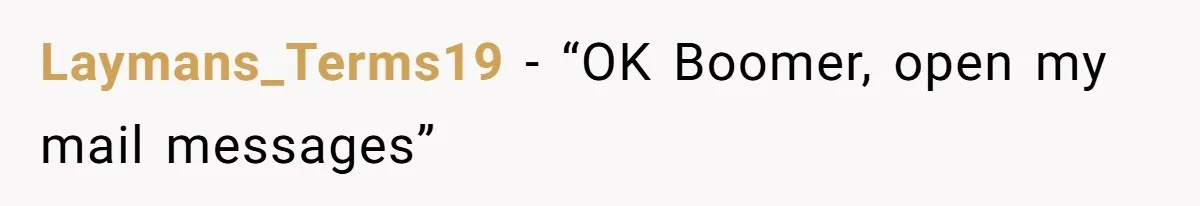 What Happens When Voice Assistance Answers You Like A Real Boomer Laymans_Terms19 − “OK Boomer, open my mail messages”