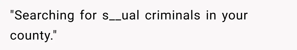 What Happens When Voice Assistance Answers You Like A Real Boomer "Searching for s__ual criminals in your county."
