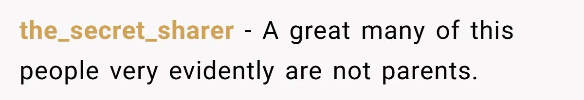 the_secret_sharer − A great many of this people very evidently are not parents.
