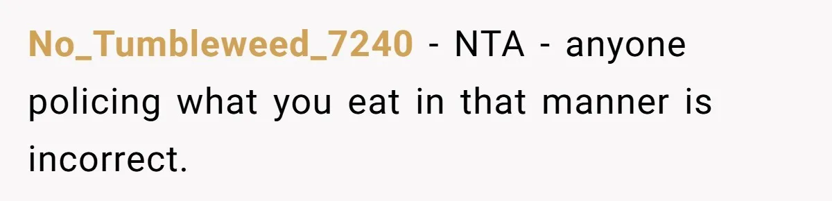 Hungry DIL Finishes Massive Steak, MIL Calls Her “Unhealthy” And Demands She Pay Everything No_Tumbleweed_7240 − NTA - anyone policing what you eat in that manner is incorrect.