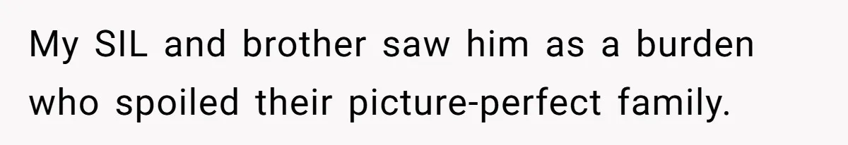 Aunt Lets Nephew Call Her Mom After His Own Parents “Got Rid” Of Him My SIL and brother saw him as a burden who spoiled their picture-perfect family.