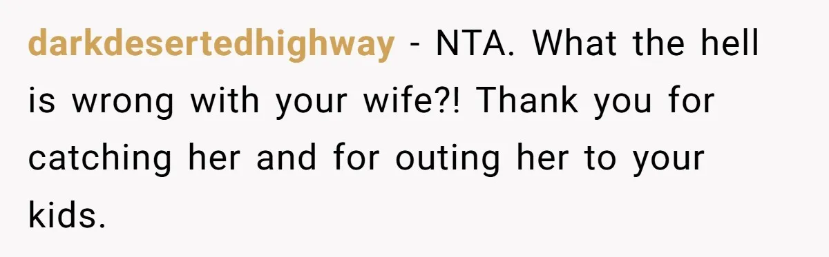 Father Forced His Wife To Confess To Spying On Their Kids’ Therapy Sessions darkdesertedhighway − NTA. What the hell is wrong with your wife?! Thank you for catching her and for outing her to your kids.