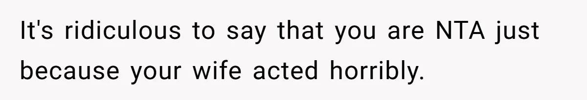 Father Forced His Wife To Confess To Spying On Their Kids’ Therapy Sessions It's ridiculous to say that you are NTA just because your wife acted horribly.