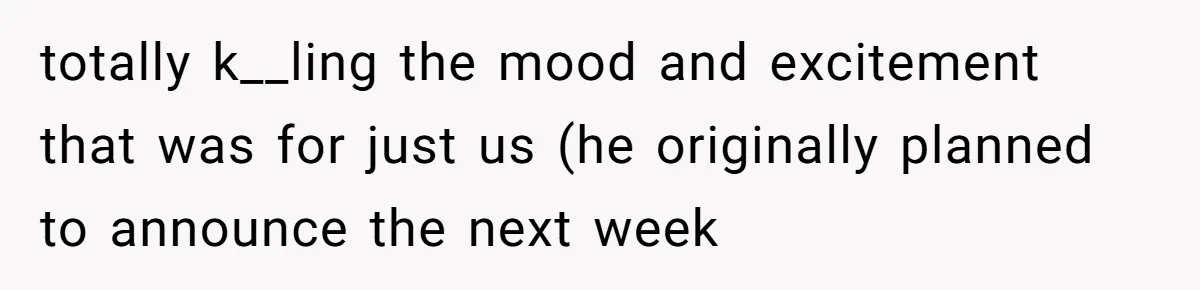 totally k__ling the mood and excitement that was for just us (he originally planned to announce the next week